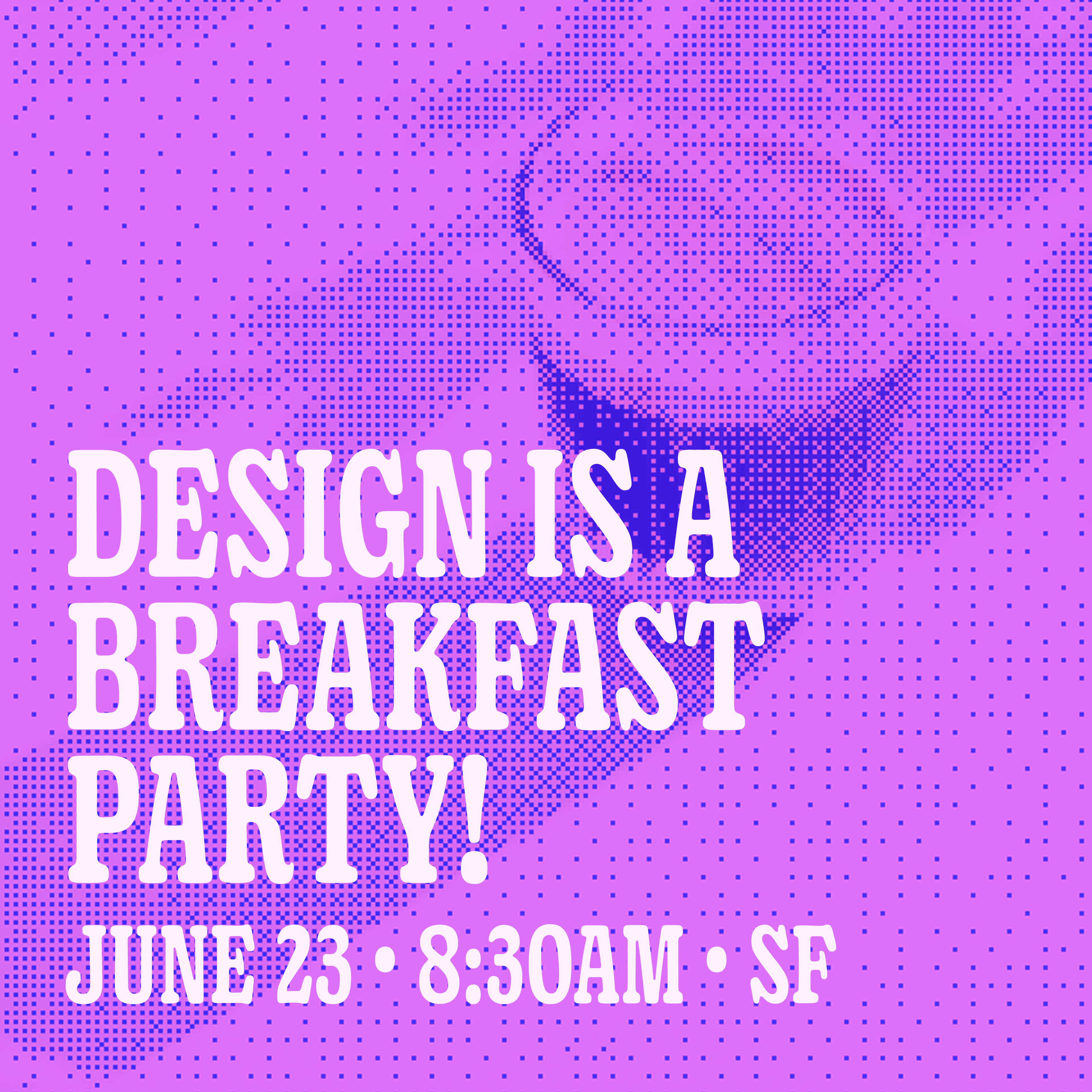 design is a breakfast party at config
